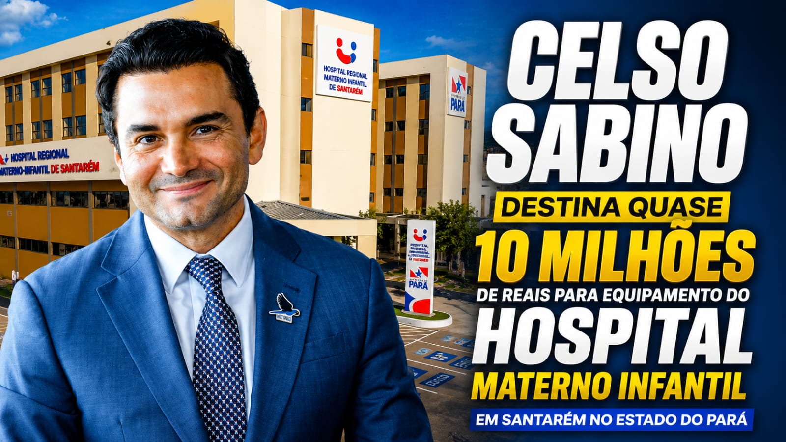 Celso Sabino destina quase R$ 10 milhões para equipamentos do Hospital Materno-Infantil de Santarém e fortalece a saúde no Oeste do Pará.