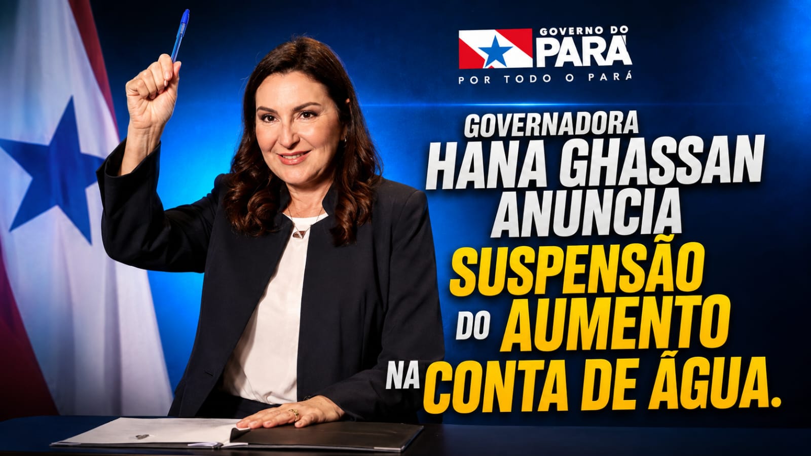GOVERNADORA HANA GHASSAN ANUNCIA SUSPENSÃO DO AUMENTO NA CONTA DE ÁGUA.